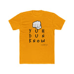 Load image into Gallery viewer, Cotton Crew T-Shirt (YuhDunKnow)
