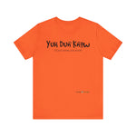 Load image into Gallery viewer, Unisex Jersey Short Sleeve Tee (Yuhdunknow)

