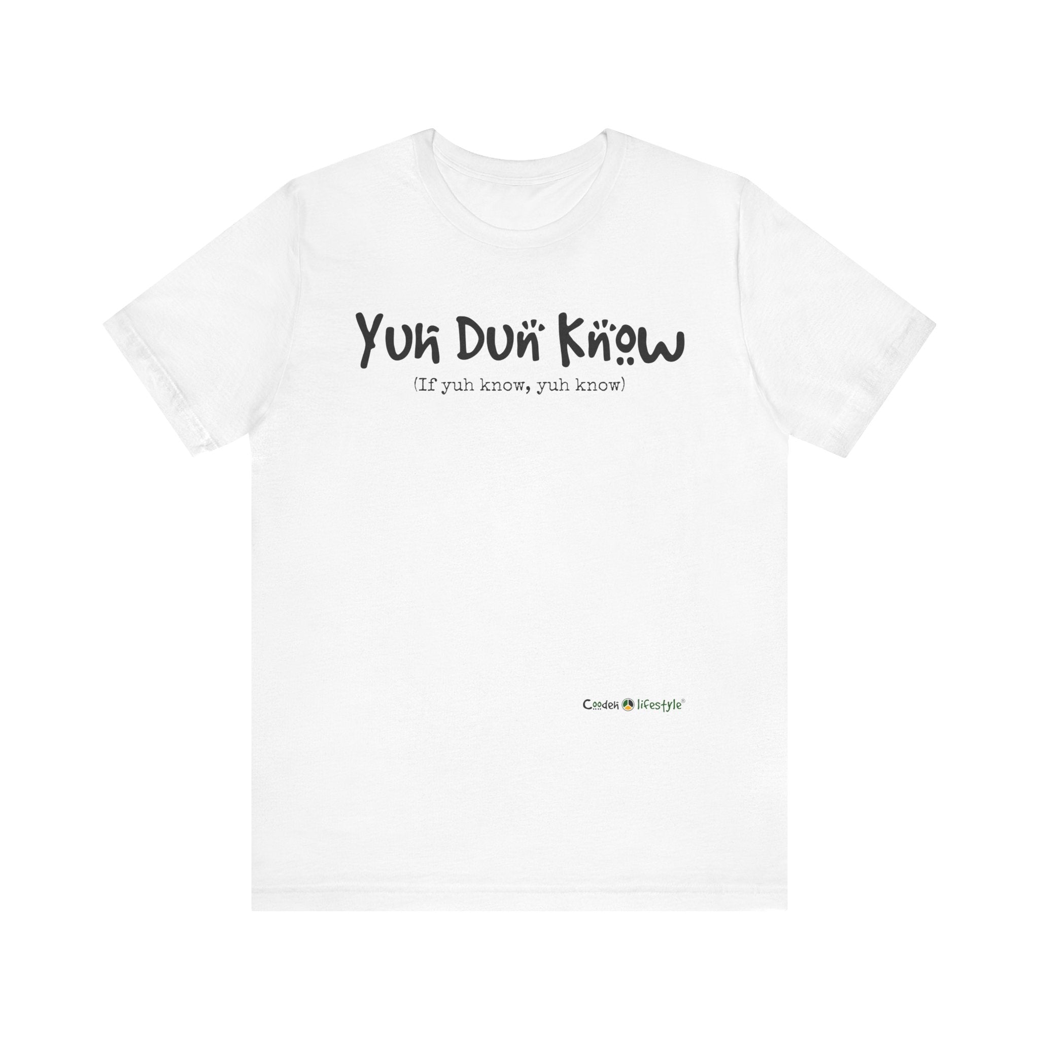Unisex Jersey Short Sleeve Tee (Yuhdunknow)