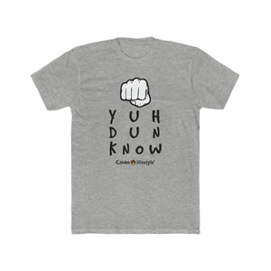 Men's Cotton Crew Tee (YuhDunKnow)