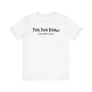 Unisex Jersey Short Sleeve Tee (Yuhdunknow)