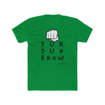Load image into Gallery viewer, Cotton Crew T-Shirt (YuhDunKnow)
