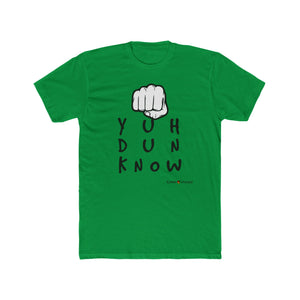 Cotton Crew T-Shirt (YuhDunKnow)
