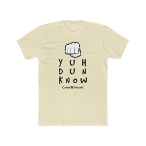 Men's Cotton Crew Tee (YuhDunKnow)