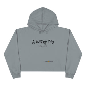 Crop Hoodie (Wifey)