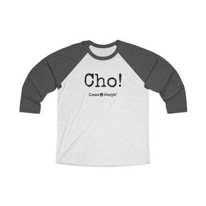 Unisex Tri-Blend 3/4 Raglan Tee (CHO!)