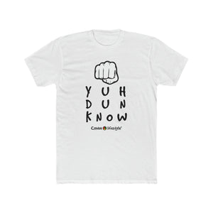 Men's Cotton Crew Tee (YuhDunKnow)