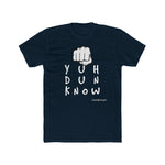 Load image into Gallery viewer, Cotton Crew T-Shirt (YuhDunKnow)
