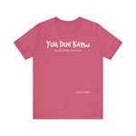 Load image into Gallery viewer, Unisex Jersey Short Sleeve Tee (Yuhdunknow)
