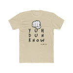 Load image into Gallery viewer, Cotton Crew T-Shirt (YuhDunKnow)
