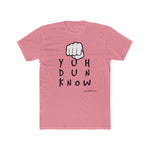 Load image into Gallery viewer, Cotton Crew T-Shirt (YuhDunKnow)
