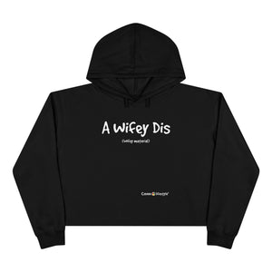 Crop Hoodie (Wifey)