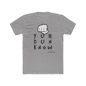 Cotton Crew T-Shirt (YuhDunKnow)