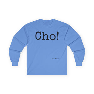 Ultra Cotton Long Sleeve Tee (CHO!)