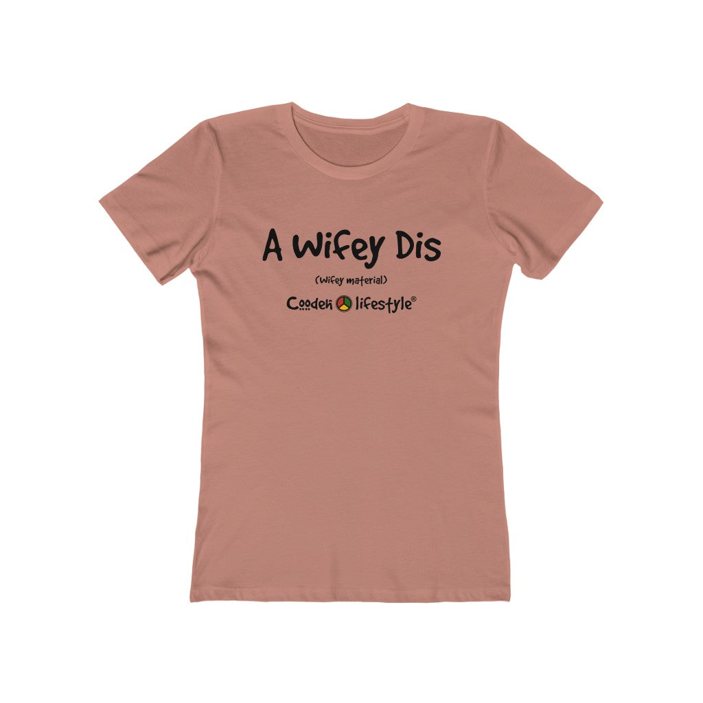 Women's "The Boyfriend" Tee (WIFEY) - Coodeh Lifestyle