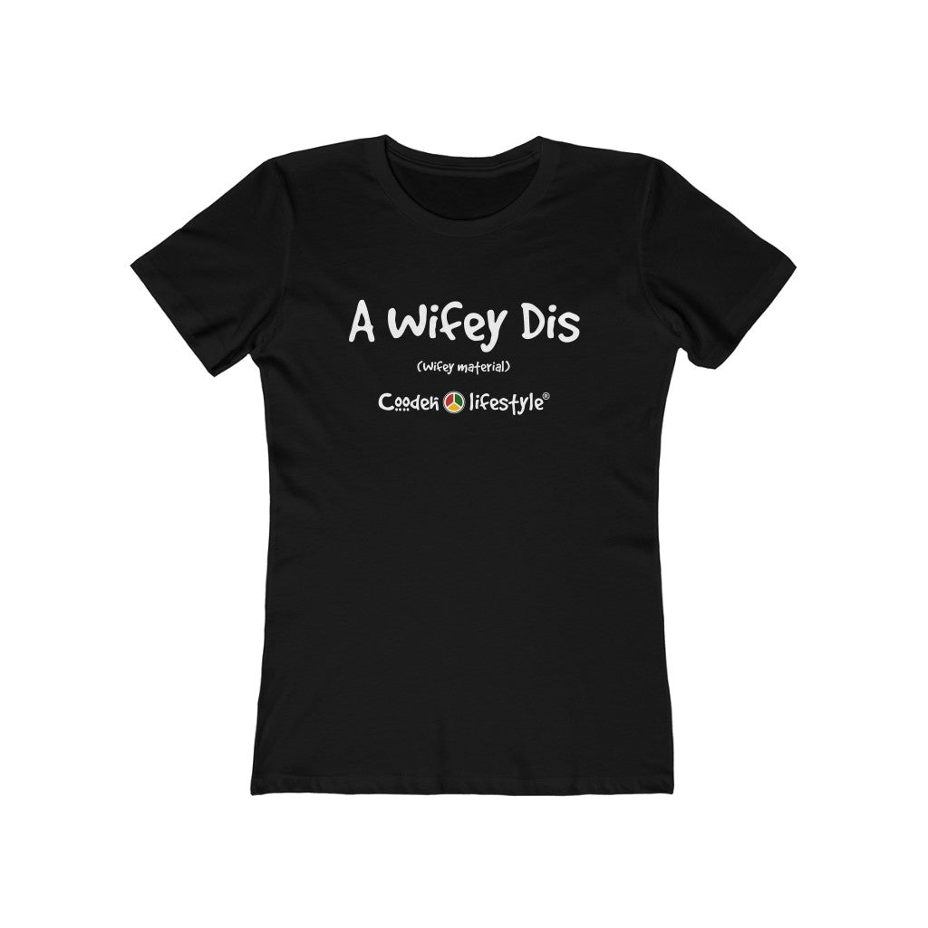 Women's "The Boyfriend" Tee (WIFEY) - Coodeh Lifestyle